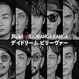 「デイドリーム ビリーヴァー」(FLOW×ORANGE RANGE) (通常盤)